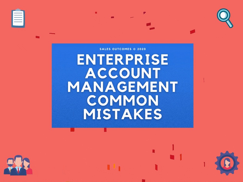 Enterprise Account Management Common Mistakes