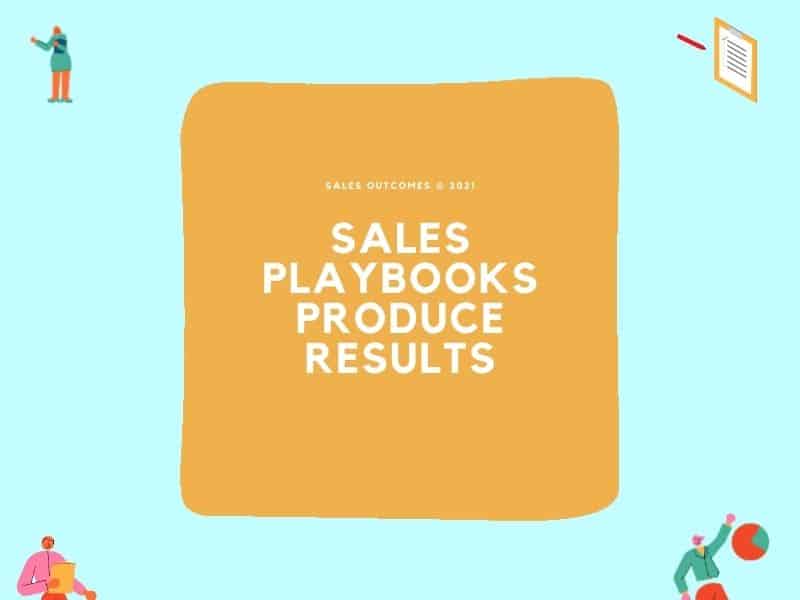 Sales Playbooks Produce Results