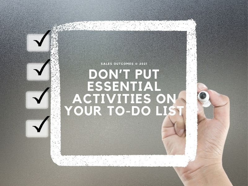 Don’t Put Essential Activities on your To-Do List