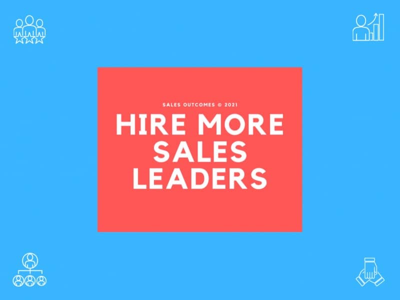 Hire More Sales Leaders