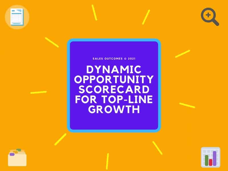 Dynamic Opportunity Scorecard For Top-line Growth