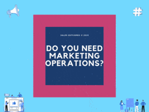 Do You Need Marketing Operations