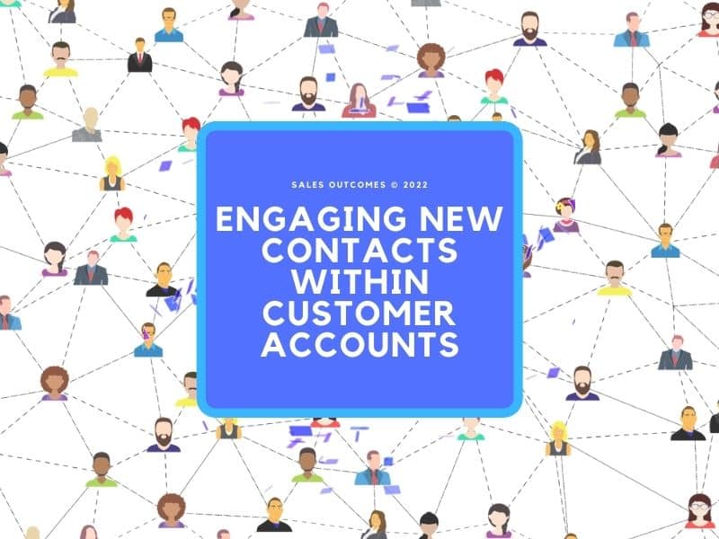 Engaging New Contacts Within Customer Accounts